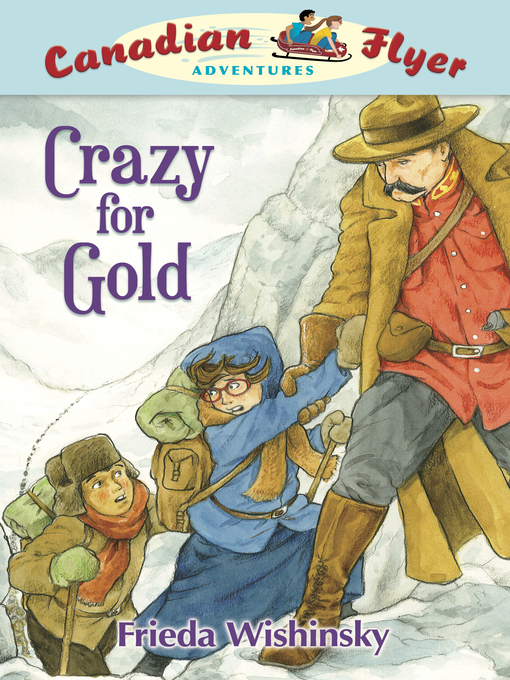 Title details for Crazy for Gold by Frieda Wishinsky - Available
